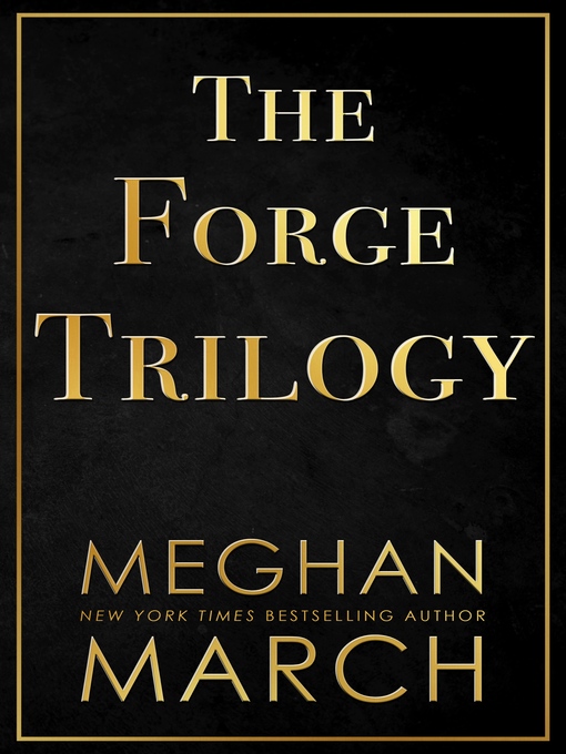 Title details for The Forge Trilogy by Meghan March - Available
